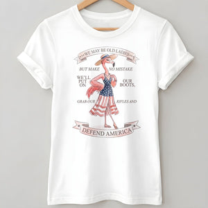 We May Be Old Ladies Defend America Patriotic Flamingo July 4th Shirt - FlamingoAholic
