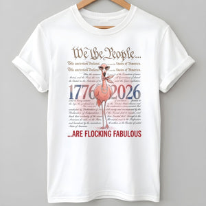 We The People Are Flocking Fabulous - Patriotic Flamingo T-Shirt - FlamingoAholic