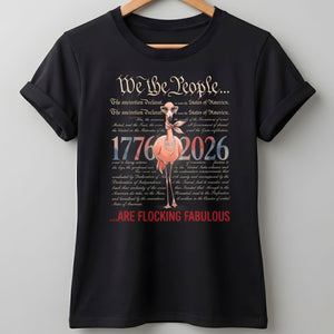 We The People Are Flocking Fabulous - Patriotic Flamingo T-Shirt - FlamingoAholic
