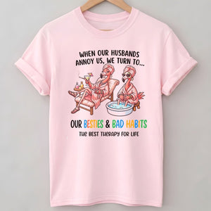 When Our Husbands Annoy Us We Turn To Besties And Bad Habits Flamingo Shirt - FlamingoAholic