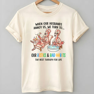 When Our Husbands Annoy Us We Turn To Besties And Bad Habits Flamingo Shirt - FlamingoAholic