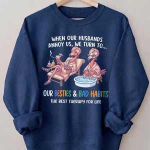 When Our Husbands Annoy Us We Turn To Besties And Bad Habits Flamingo Shirt - FlamingoAholic