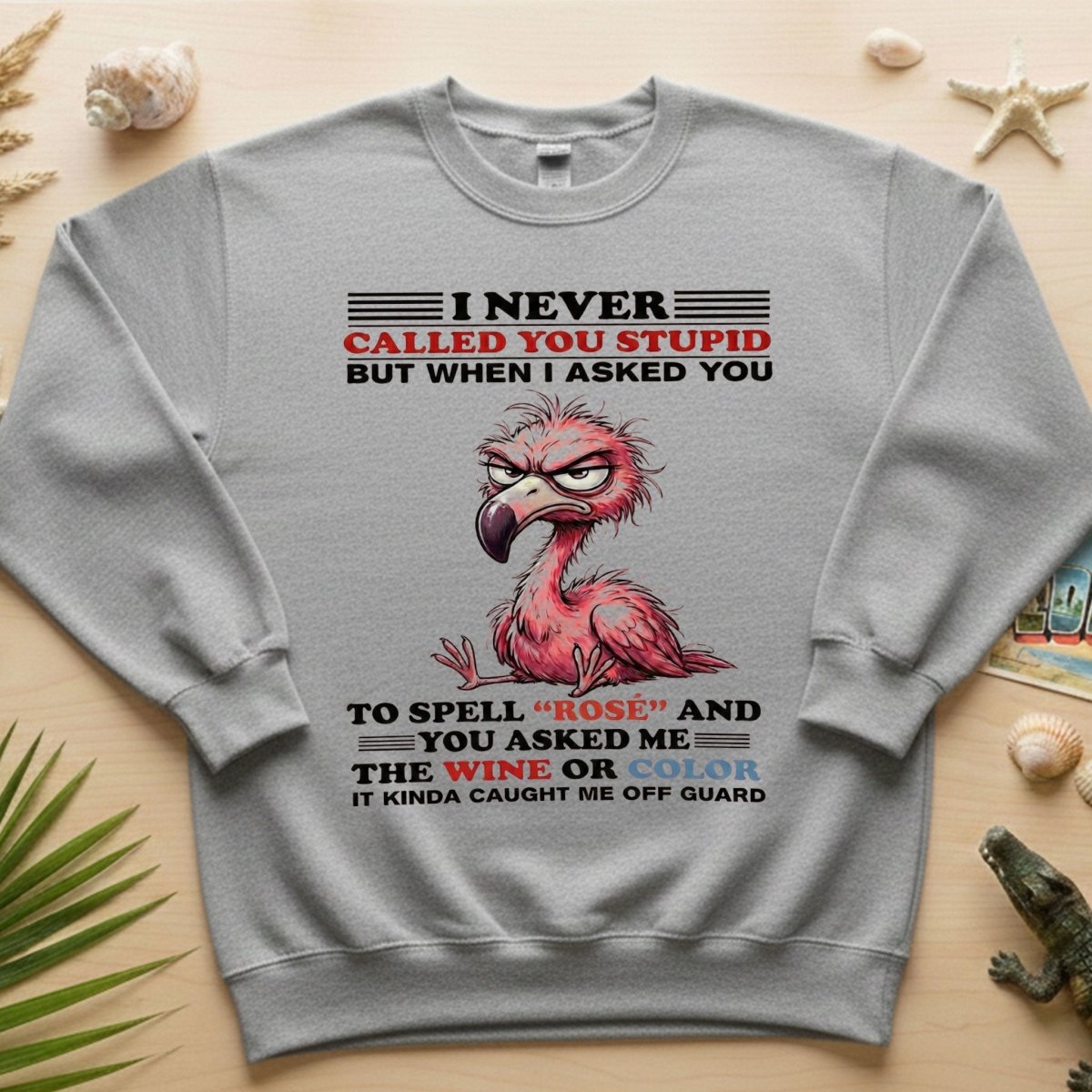 Witty Angry Flamingo Rosé Grammar T-Shirt - Perfect Sarcastic Wine Humor Gift - FlamingoAholic