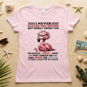 Witty Angry Flamingo Rosé Grammar T-Shirt - Perfect Sarcastic Wine Humor Gift - FlamingoAholic