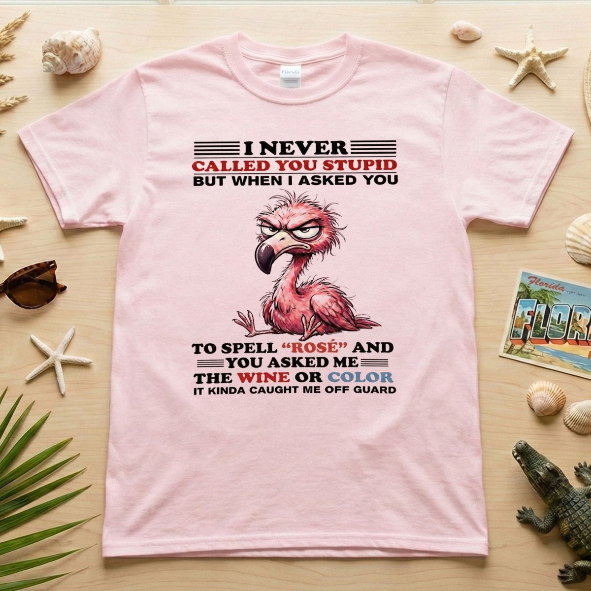 Witty Angry Flamingo Rosé Grammar T-Shirt - Perfect Sarcastic Wine Humor Gift - FlamingoAholic