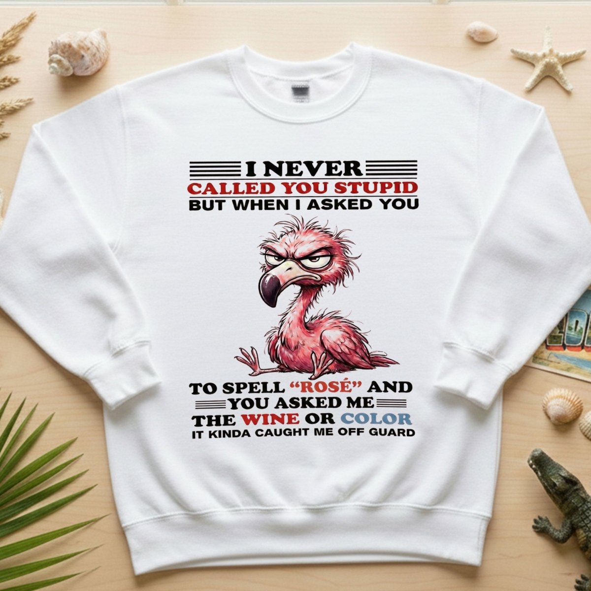 Witty Angry Flamingo Rosé Grammar T-Shirt - Perfect Sarcastic Wine Humor Gift - FlamingoAholic
