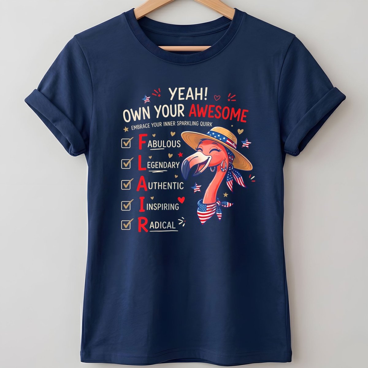 Yeah Own Your Awesome Embrace Your Inner Sparkling Quirks Flamingo Shirt - FlamingoAholic
