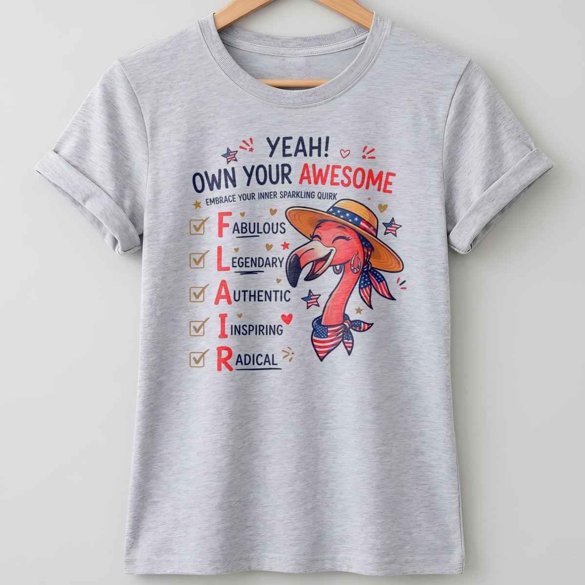 Yeah Own Your Awesome Embrace Your Inner Sparkling Quirks Flamingo Shirt - FlamingoAholic