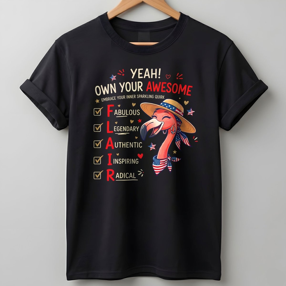 Yeah Own Your Awesome Embrace Your Inner Sparkling Quirks Flamingo Shirt - FlamingoAholic
