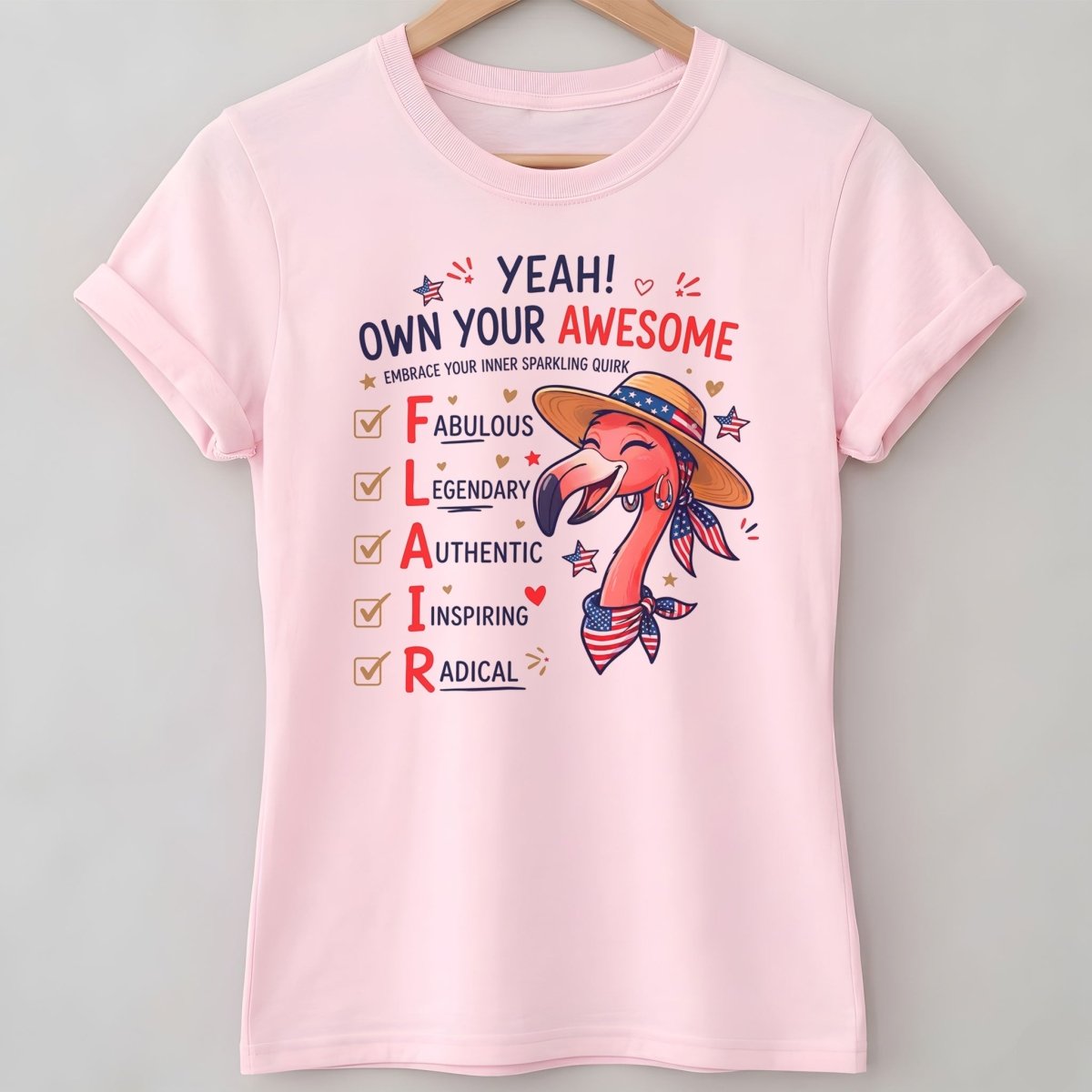 Yeah Own Your Awesome Embrace Your Inner Sparkling Quirks Flamingo Shirt - FlamingoAholic