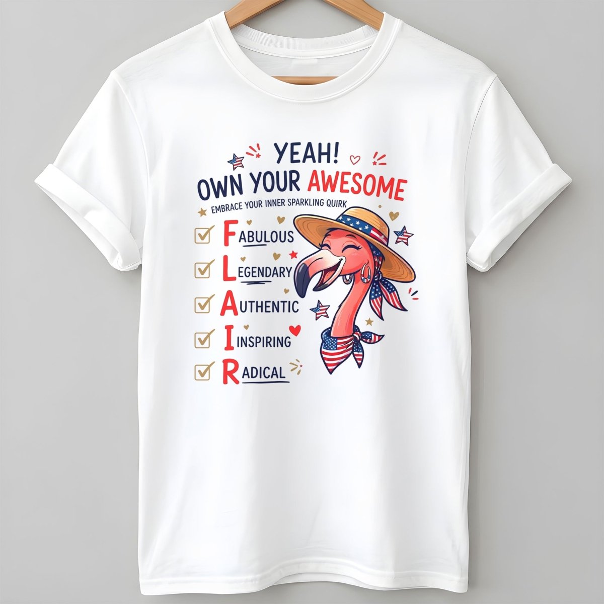 Yeah Own Your Awesome Embrace Your Inner Sparkling Quirks Flamingo Shirt - FlamingoAholic