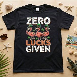 Zero Lucks Given Flamingo St. Patrick's Day Funny Saying T-Shirt - Sarcastic Irish Party Tee for Women - FlamingoAholic