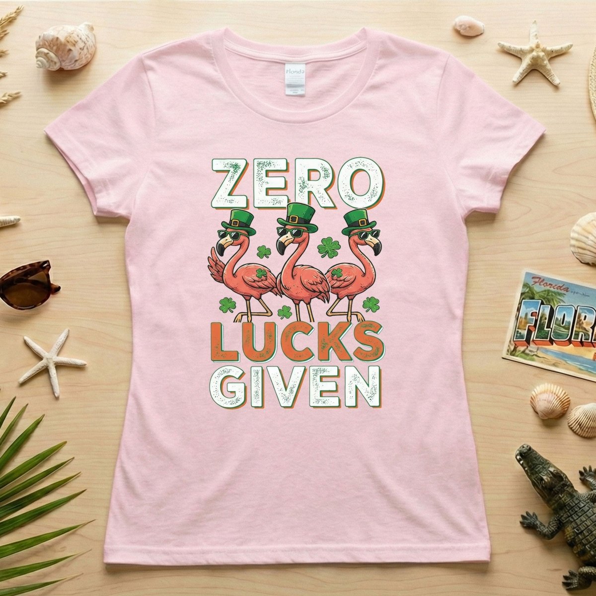 Zero Lucks Given Flamingo St. Patrick's Day Funny Saying T-Shirt - Sarcastic Irish Party Tee for Women - FlamingoAholic