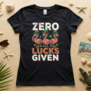 Zero Lucks Given Flamingo St. Patrick's Day Funny Saying T-Shirt - Sarcastic Irish Party Tee for Women - FlamingoAholic